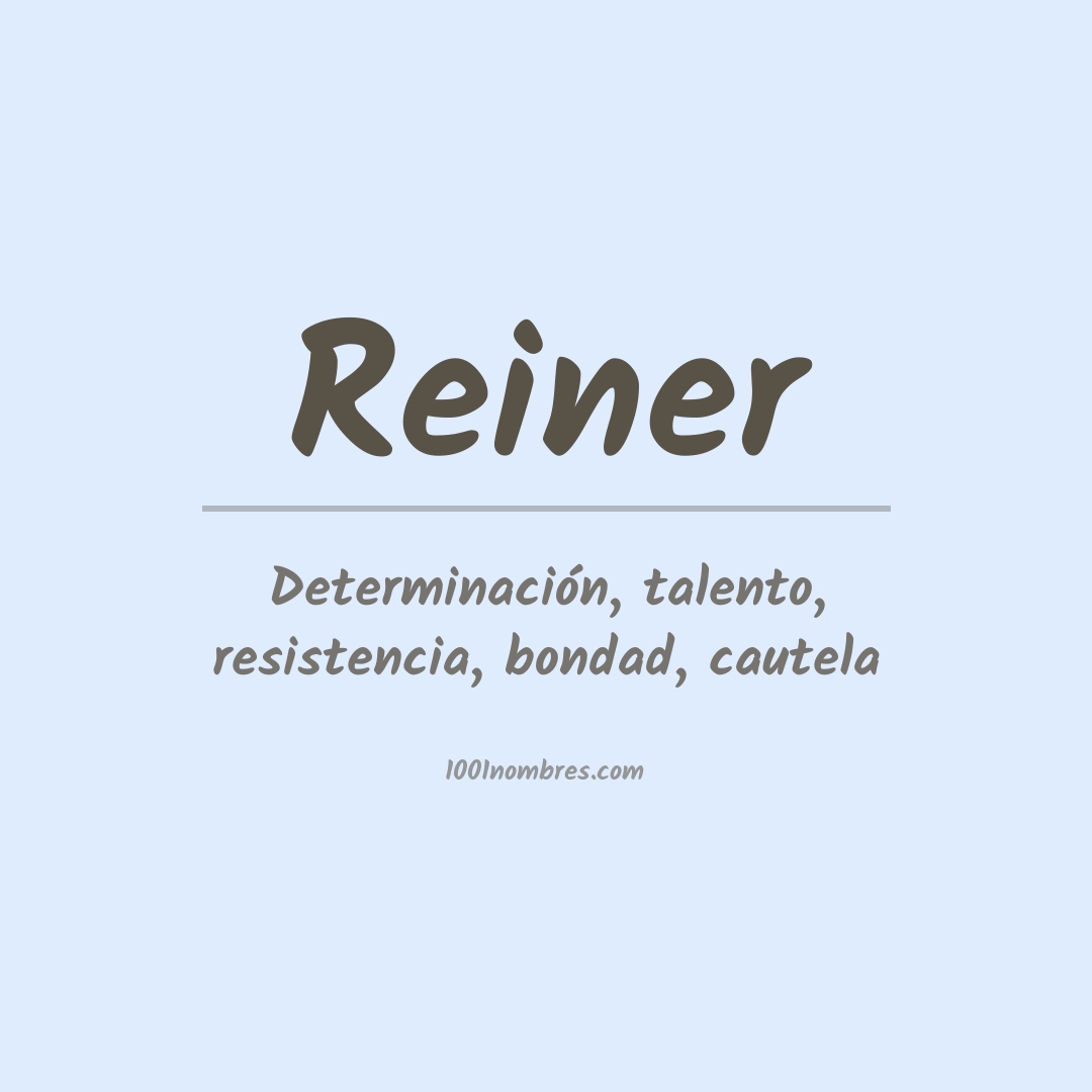 Significado del nombre Reiner