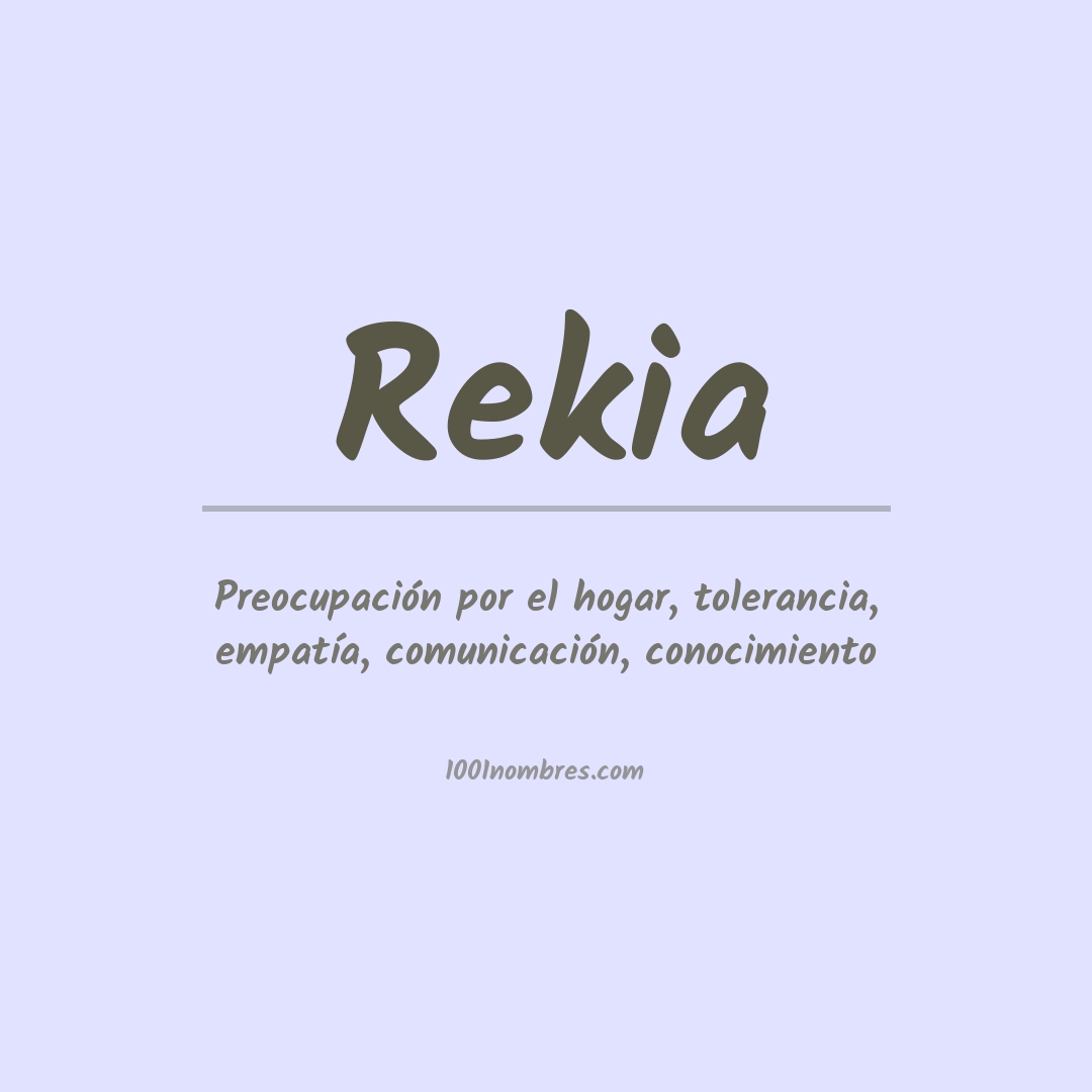 Significado del nombre Rekia Significado del nombre Rekia
