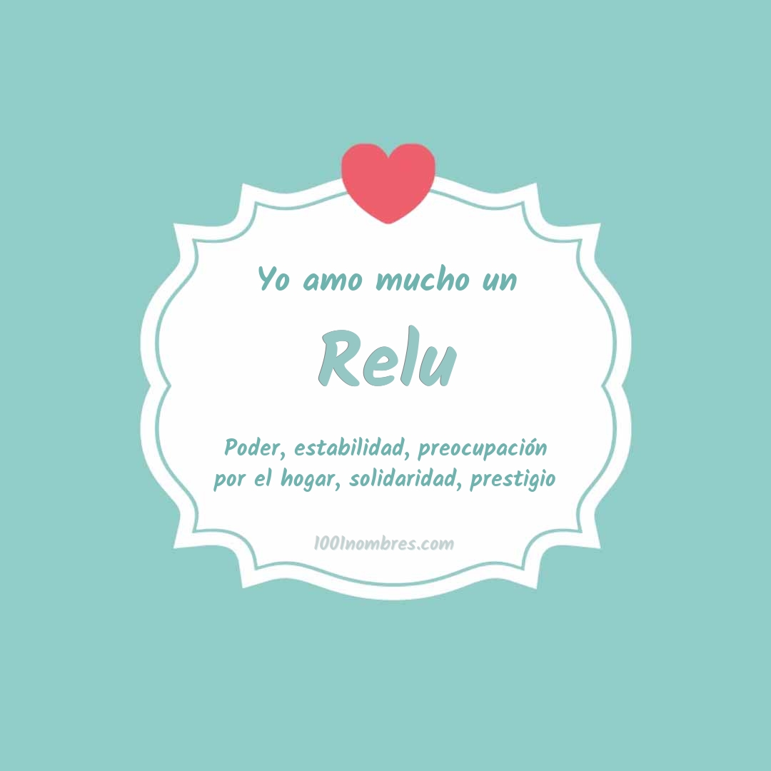 Yo amo mucho Relu Yo amo mucho Relu