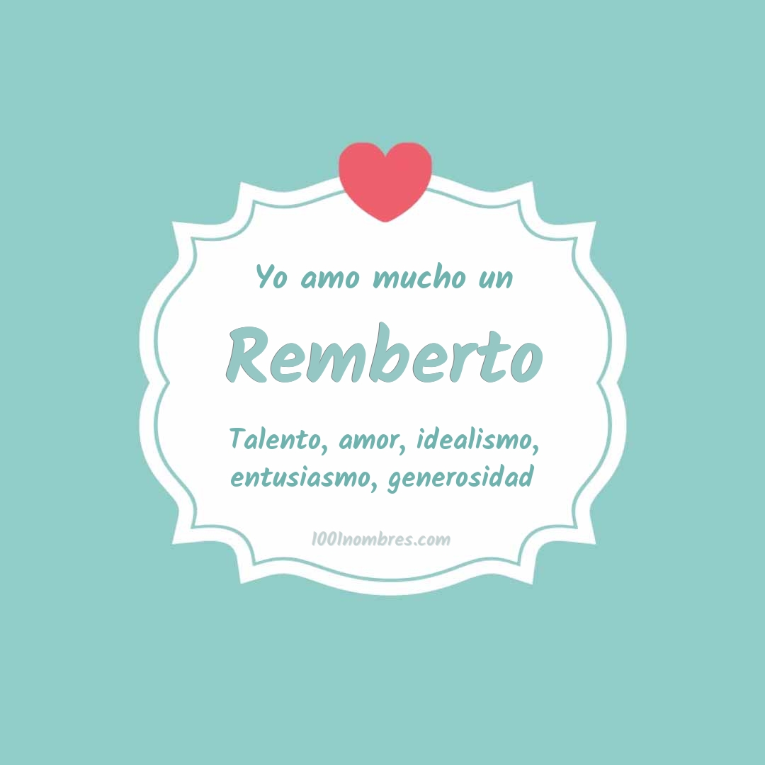 Yo amo mucho Remberto Yo amo mucho Remberto