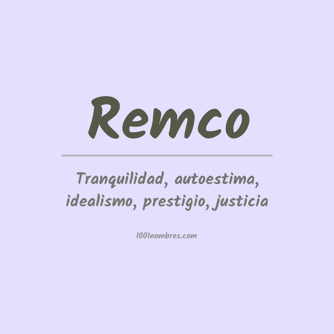 Significado del nombre Remco Significado del nombre Remco