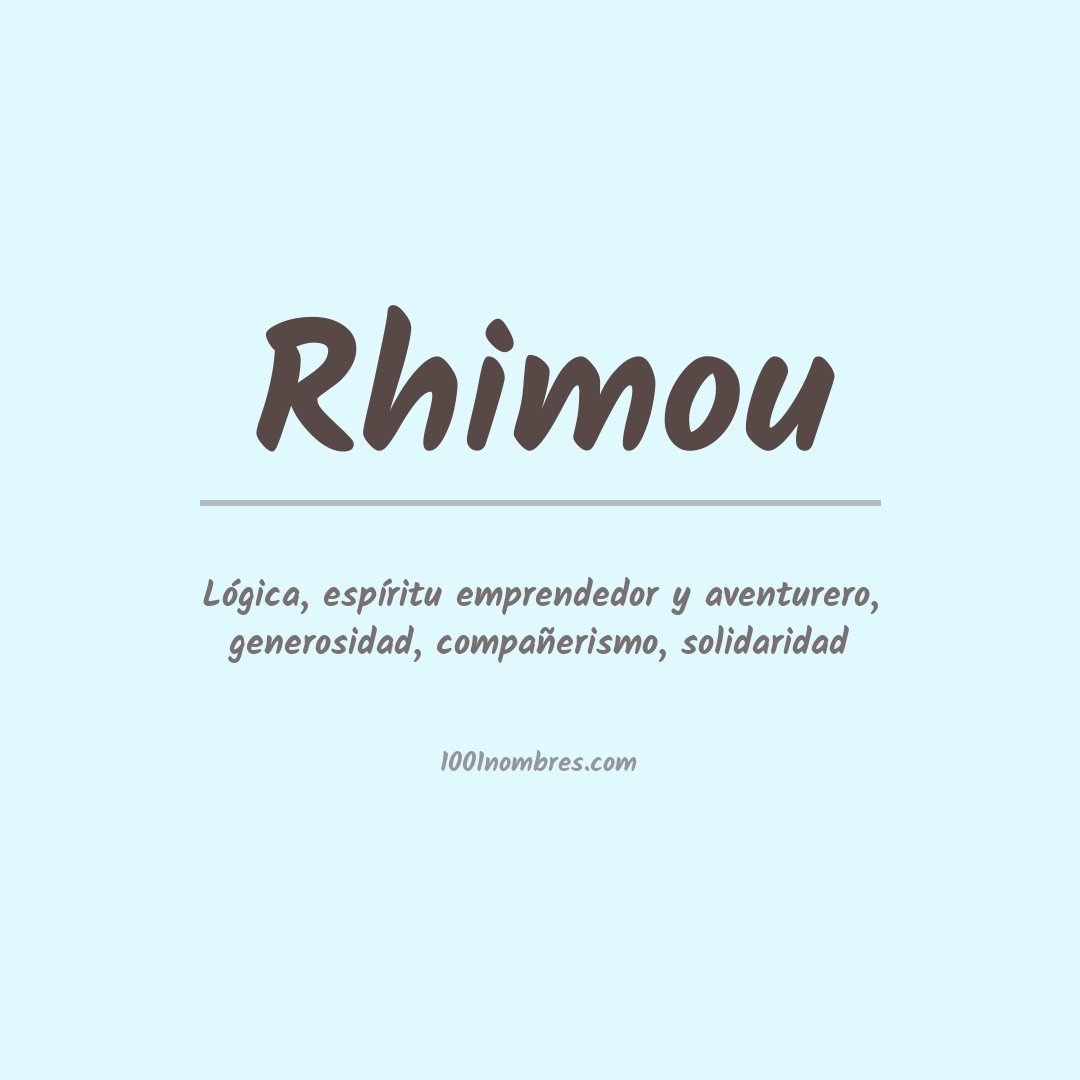 Significado del nombre Rhimou Significado del nombre Rhimou