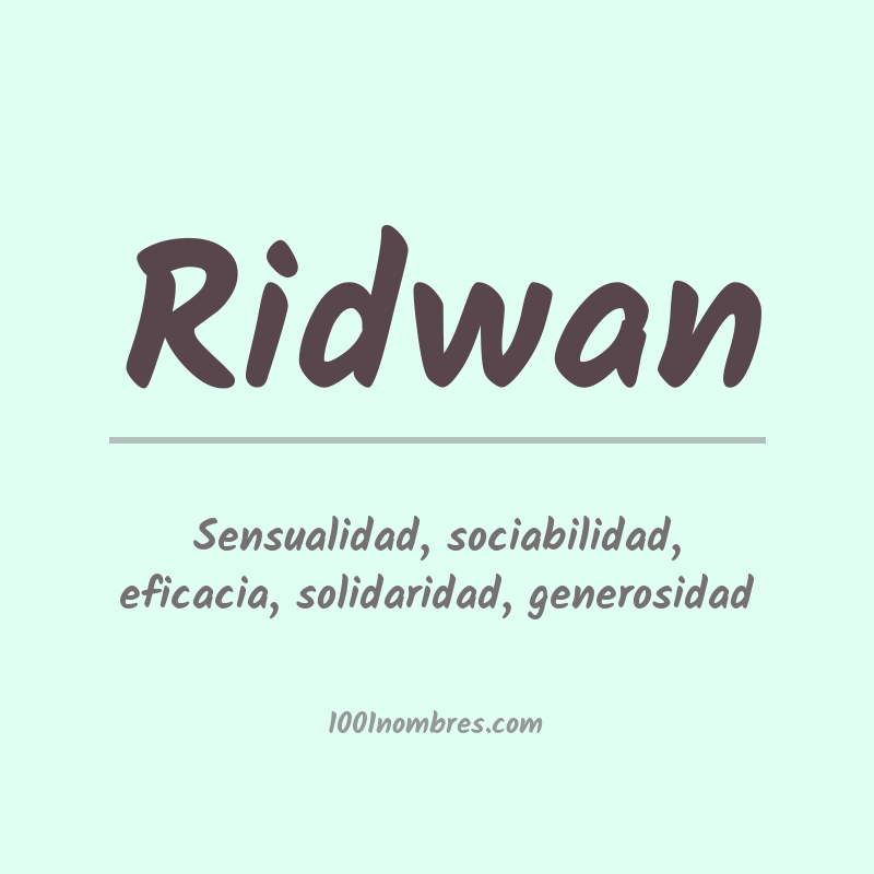 Significado del nombre Ridwan Significado del nombre Ridwan