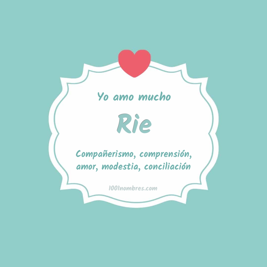 Yo amo mucho Rie Yo amo mucho Rie
