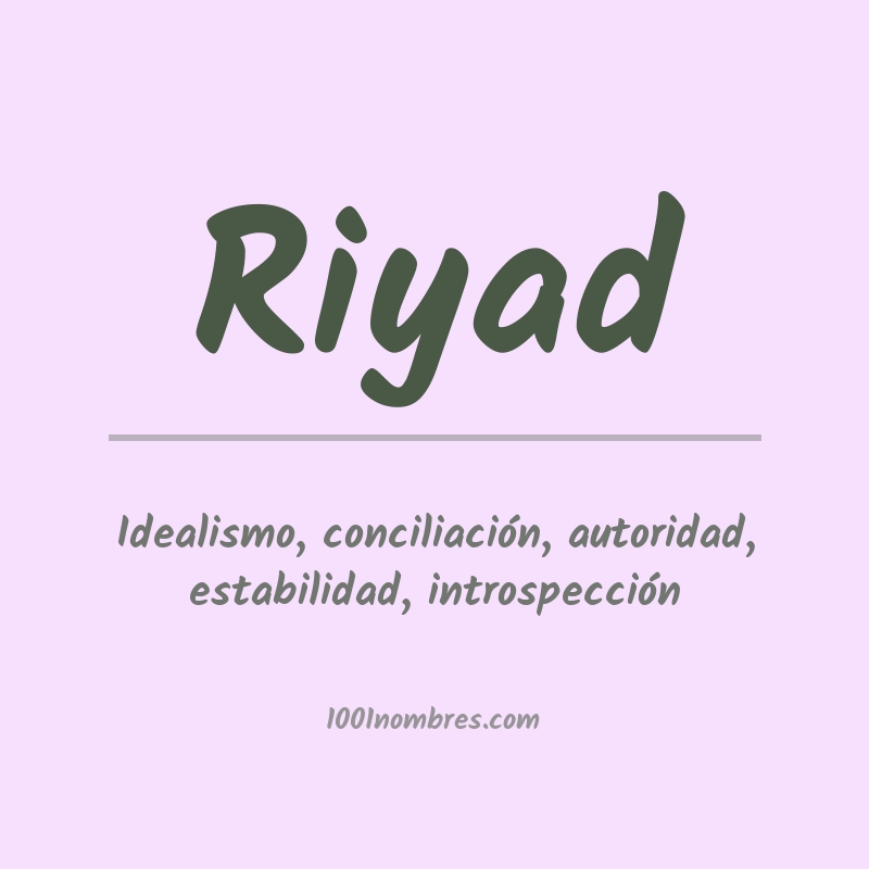 Significado del nombre Riyad Significado del nombre Riyad