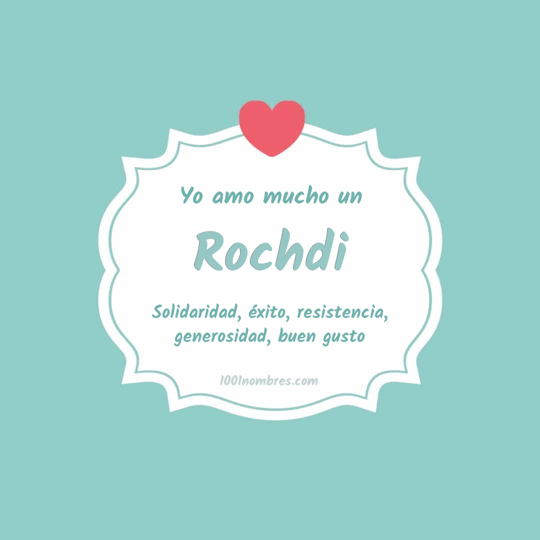 Yo amo mucho Rochdi