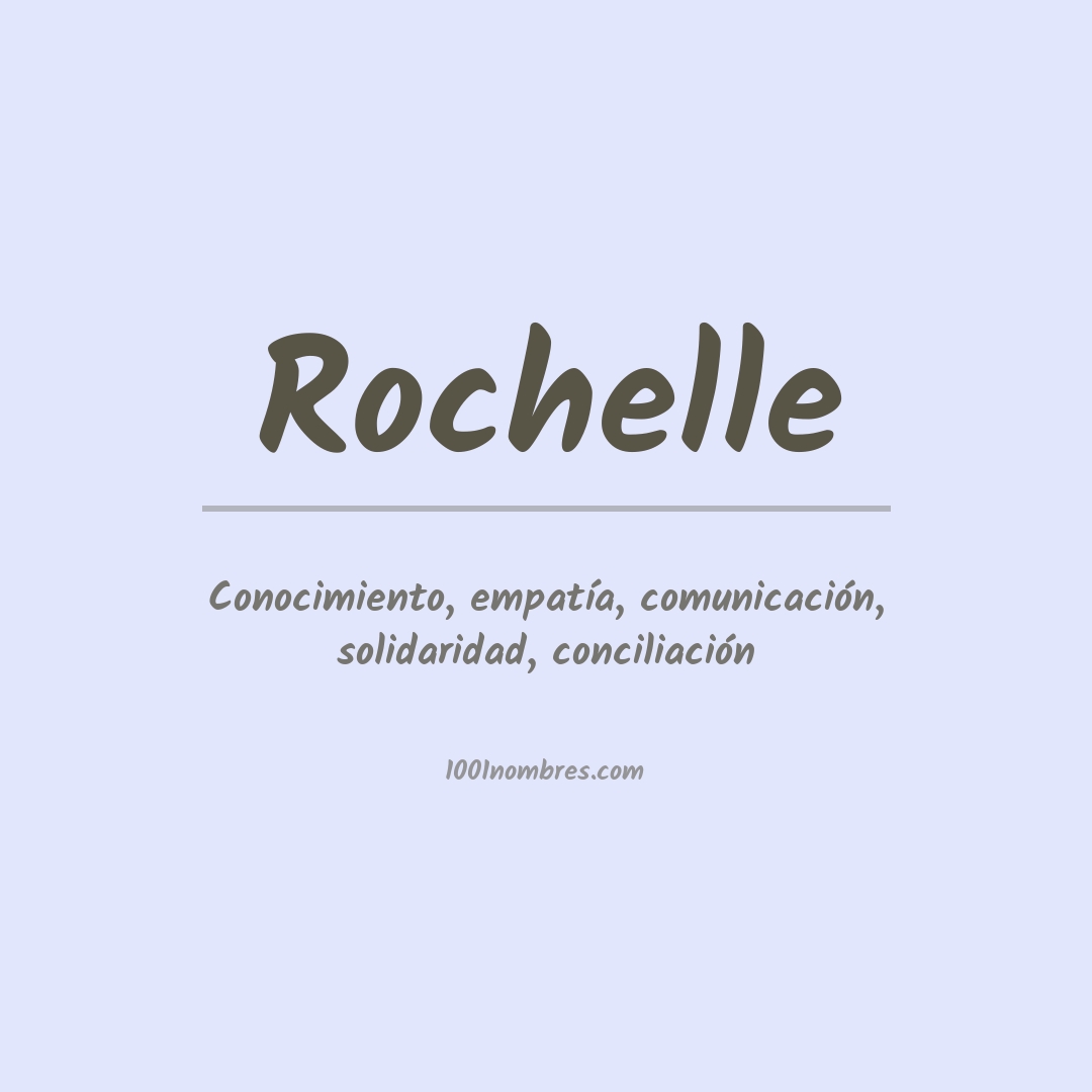Significado del nombre Rochelle