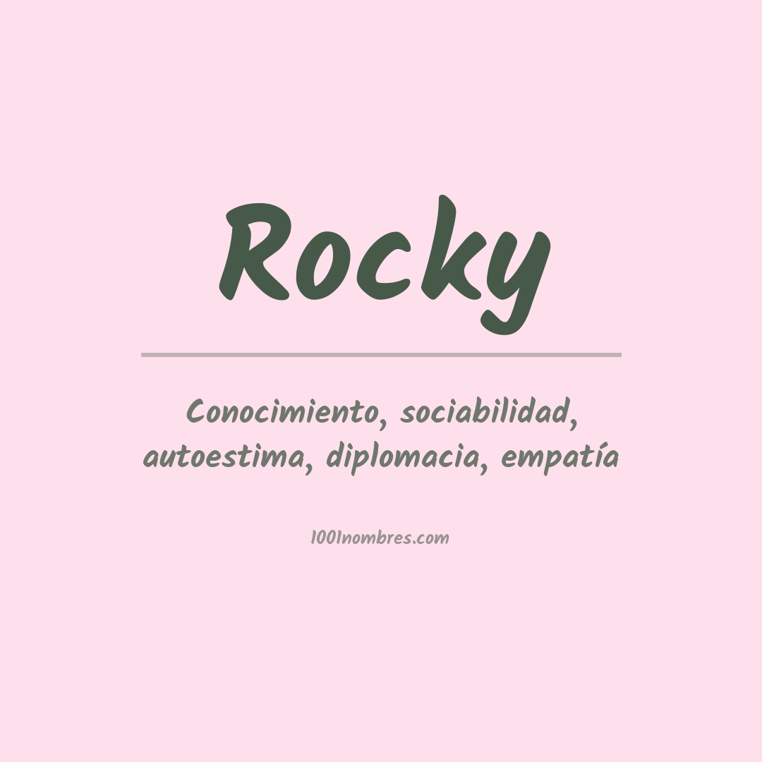 Significado del nombre Rocky Significado del nombre Rocky