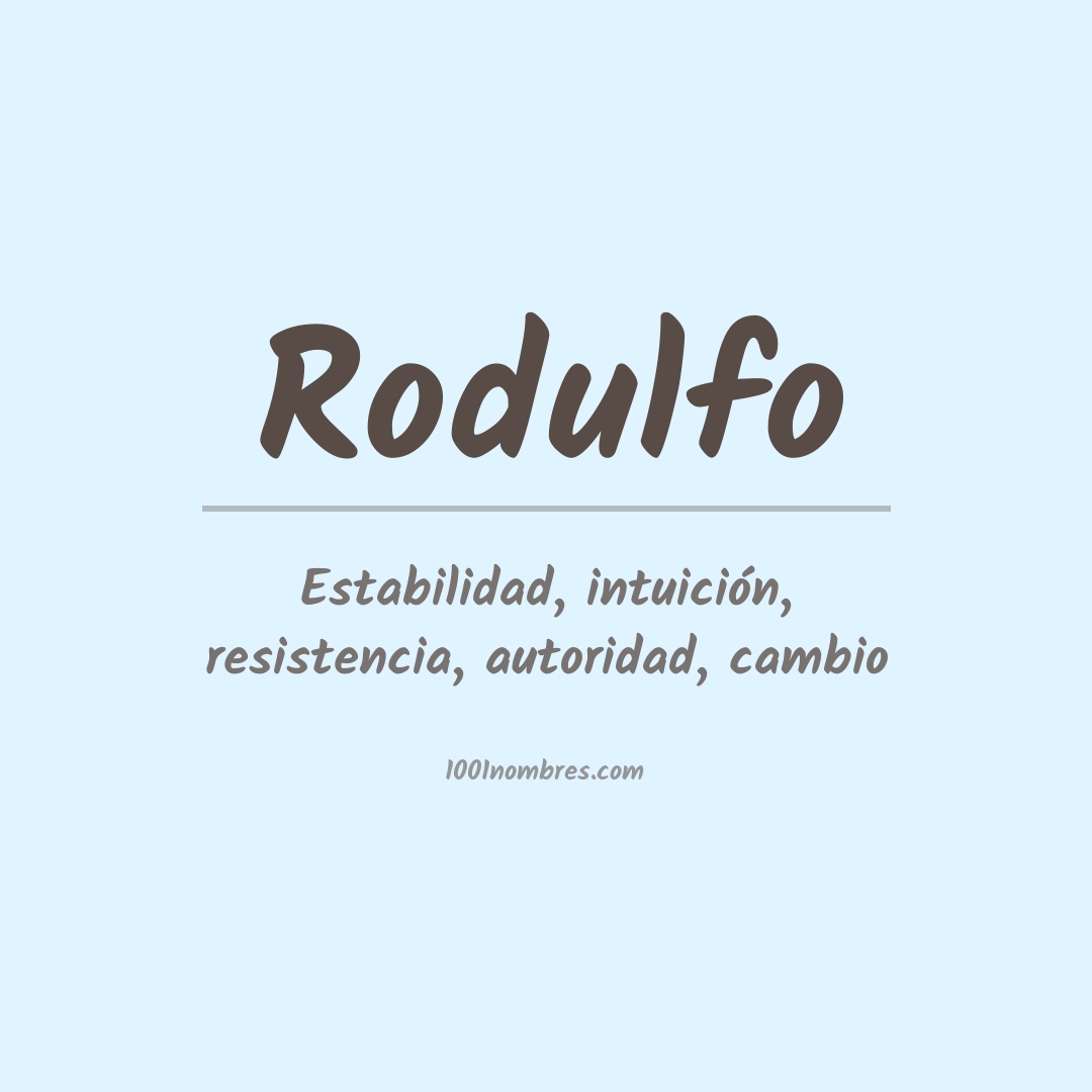 Significado del nombre Rodulfo Significado del nombre Rodulfo