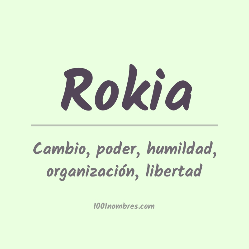Significado del nombre Rokia Significado del nombre Rokia