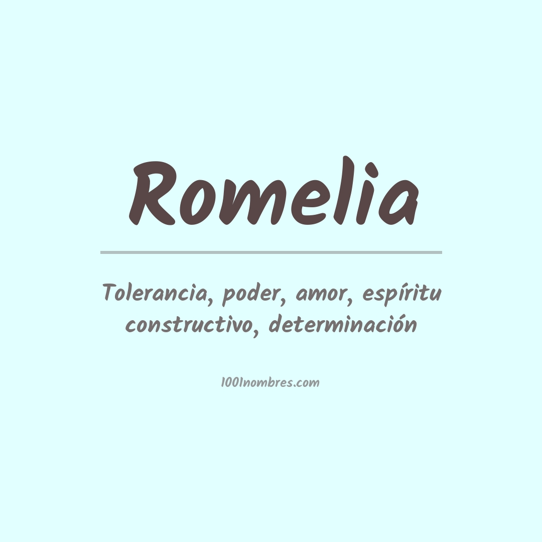 Significado del nombre Romelia