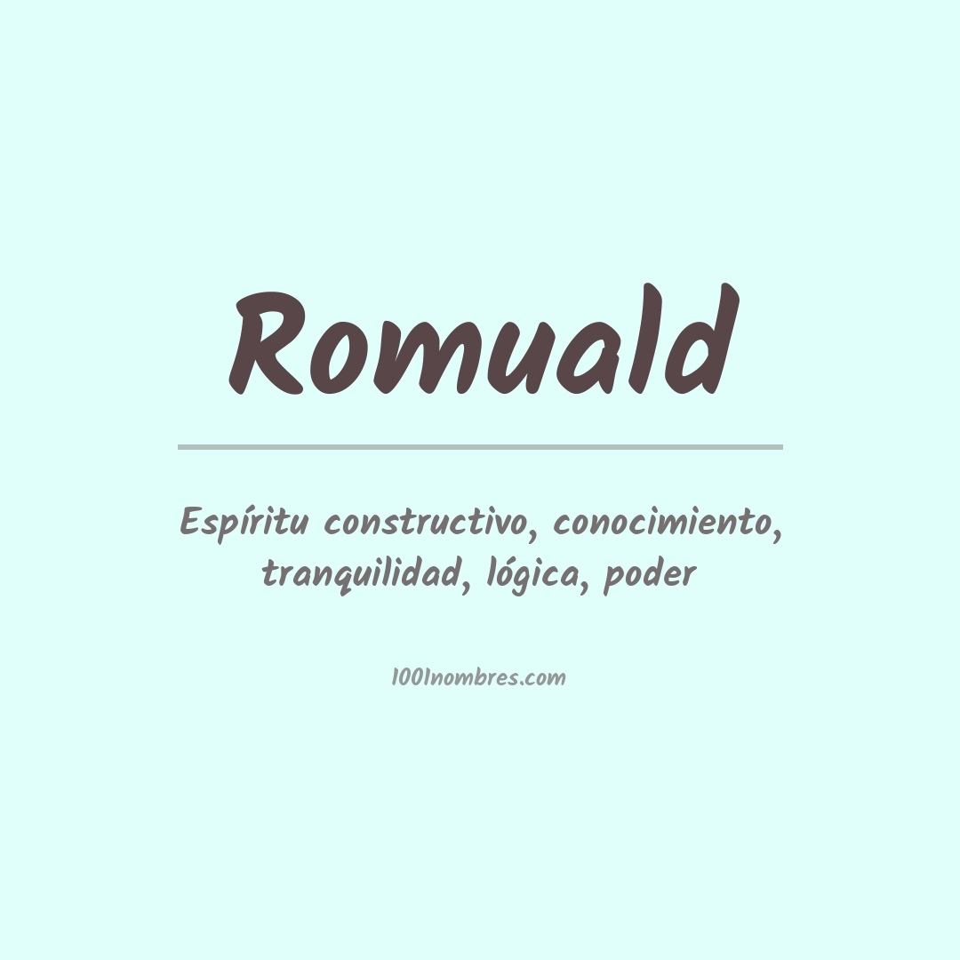 Significado del nombre Romuald Significado del nombre Romuald