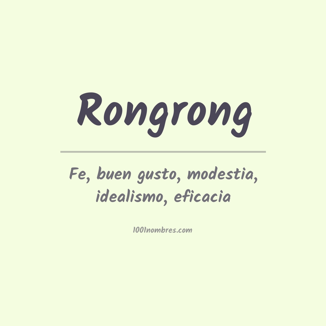 Significado del nombre Rongrong