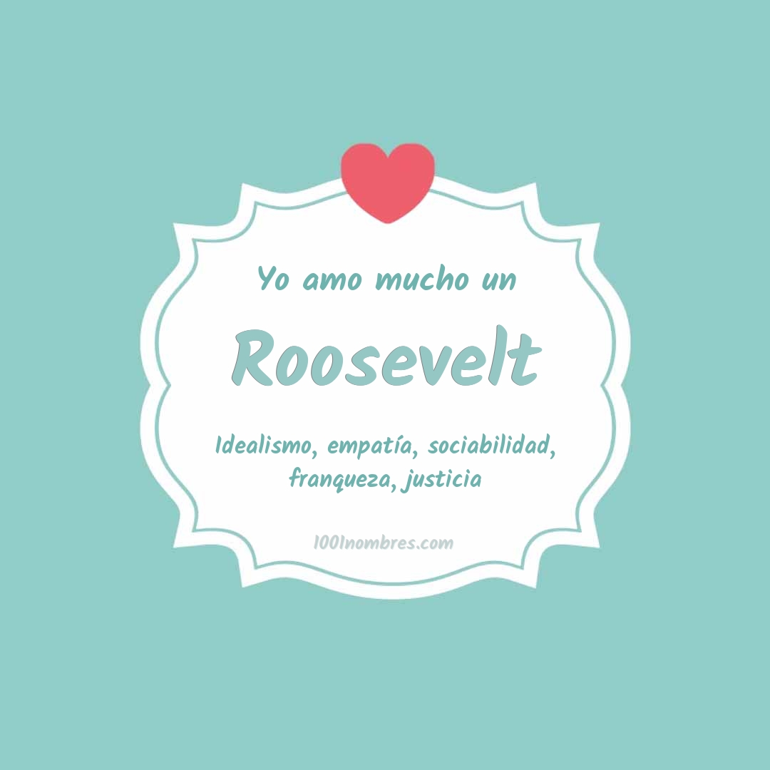 Yo amo mucho Roosevelt Yo amo mucho Roosevelt