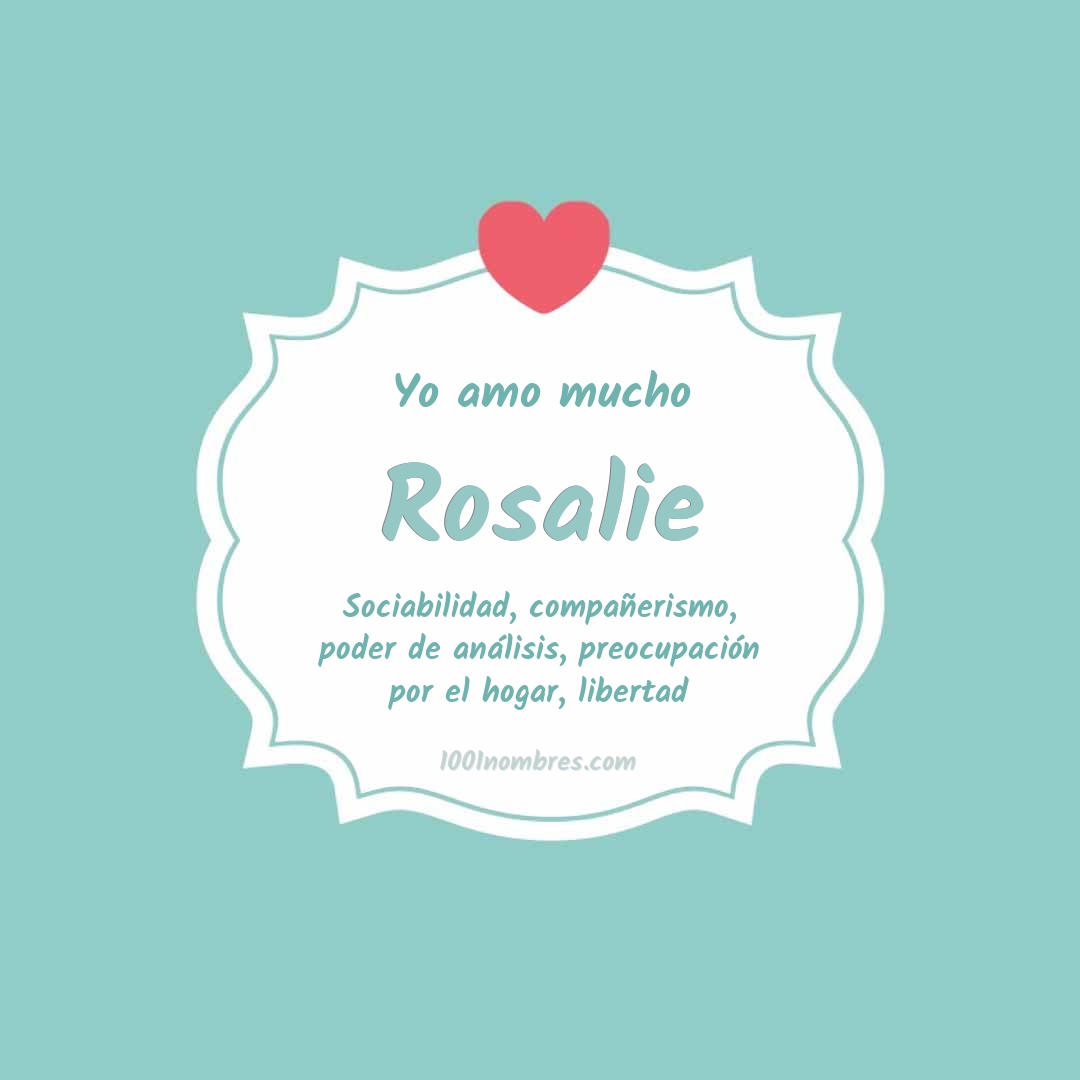 Yo amo mucho Rosalie