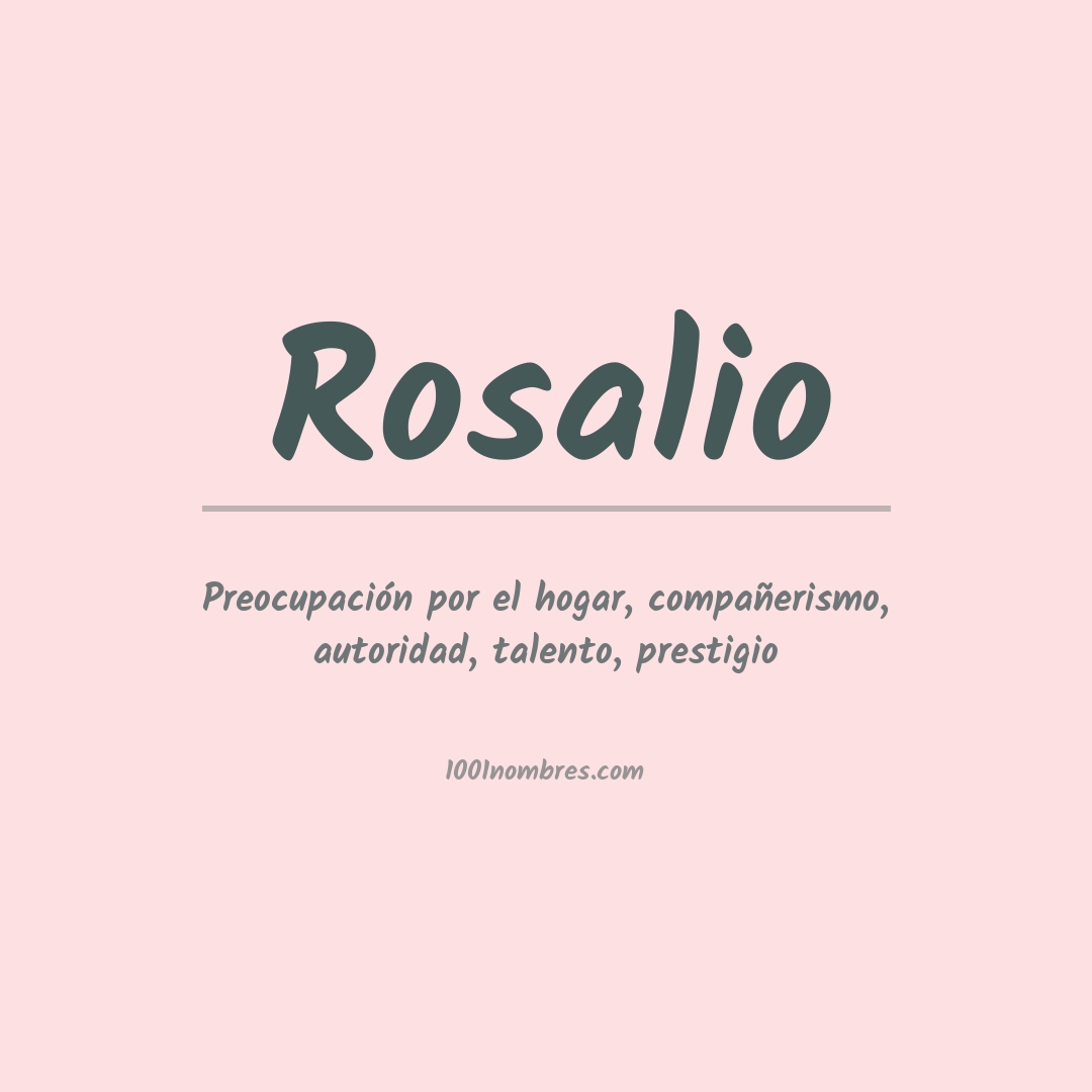 Significado del nombre Rosalio