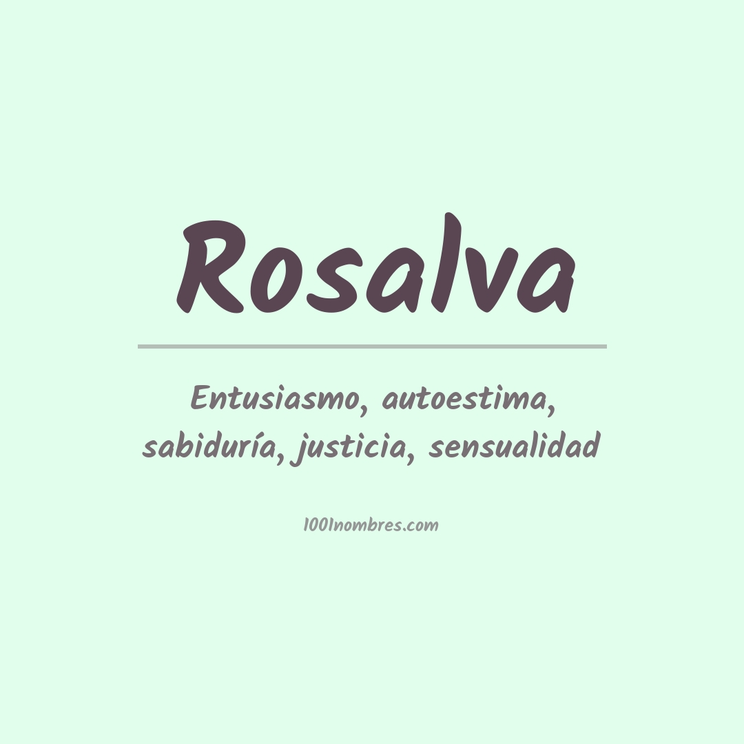 Significado del nombre Rosalva Significado del nombre Rosalva