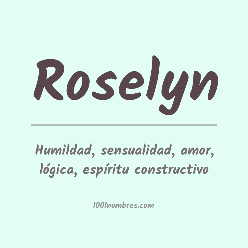 Significado del nombre Roselyn Significado del nombre Roselyn