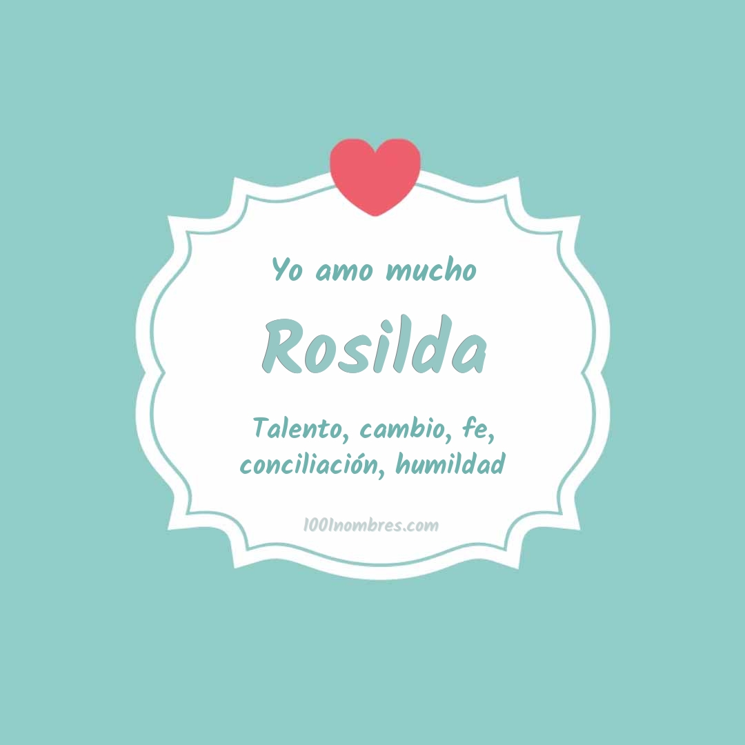 Yo amo mucho Rosilda Yo amo mucho Rosilda