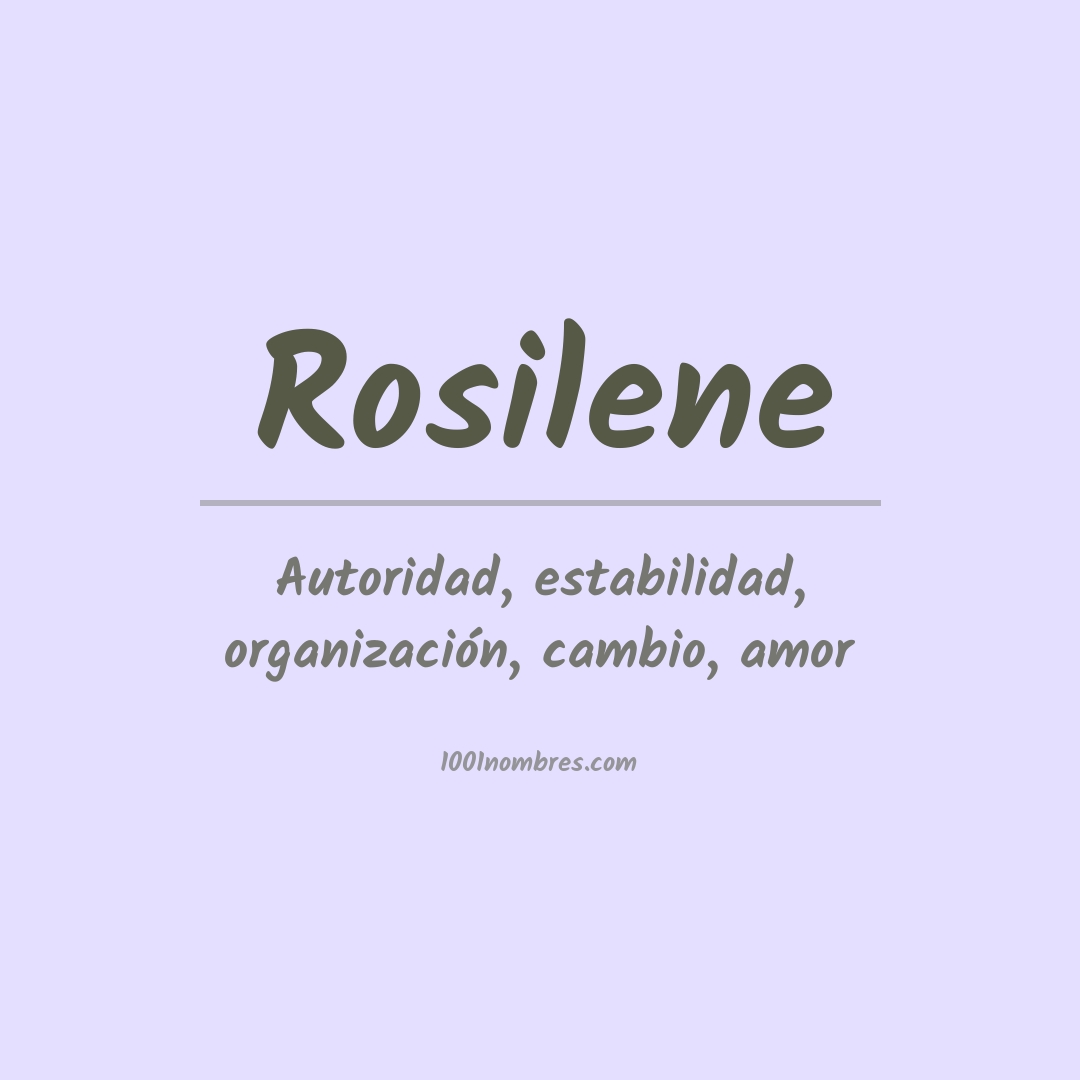 Significado del nombre Rosilene