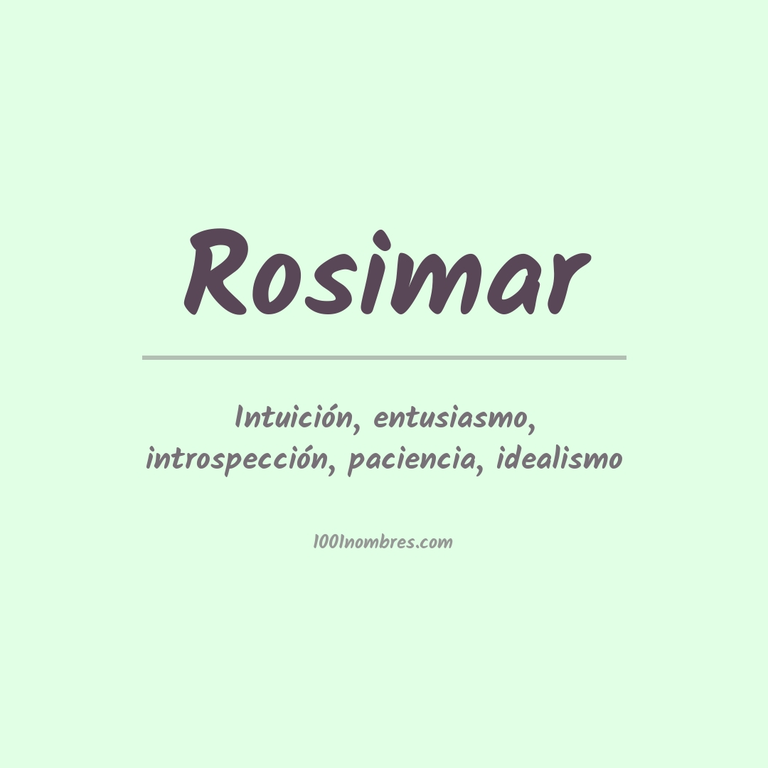Significado del nombre Rosimar Significado del nombre Rosimar