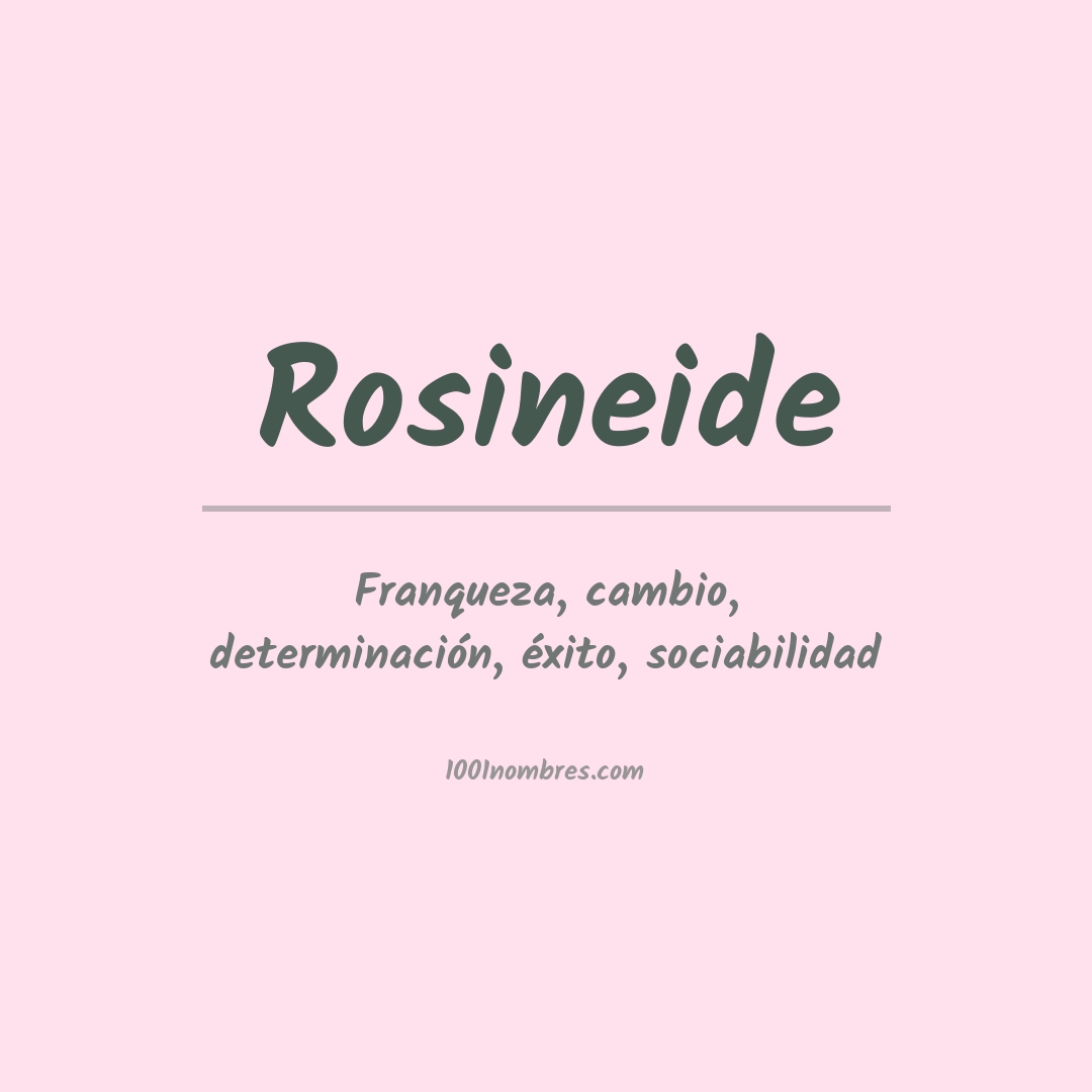 Significado del nombre Rosineide