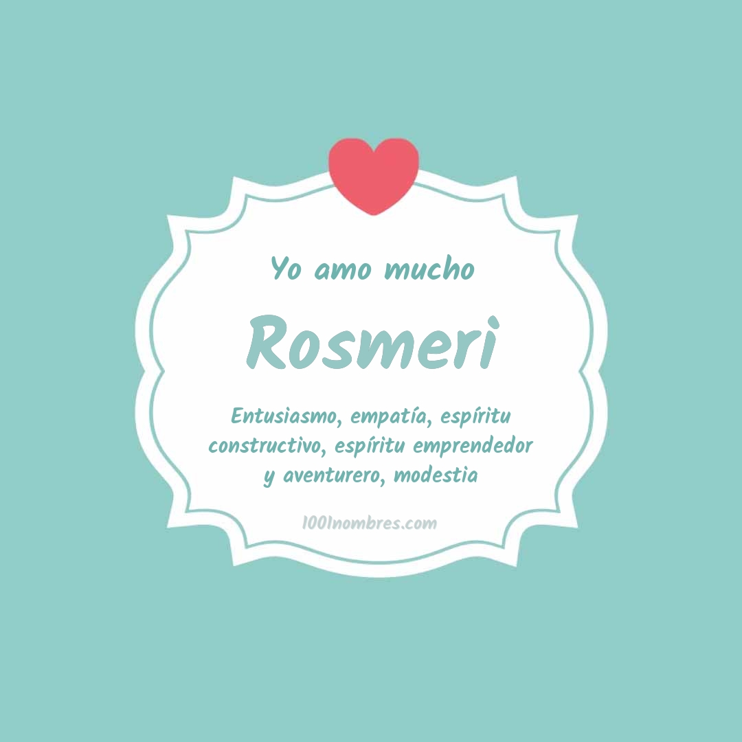 Yo amo mucho Rosmeri