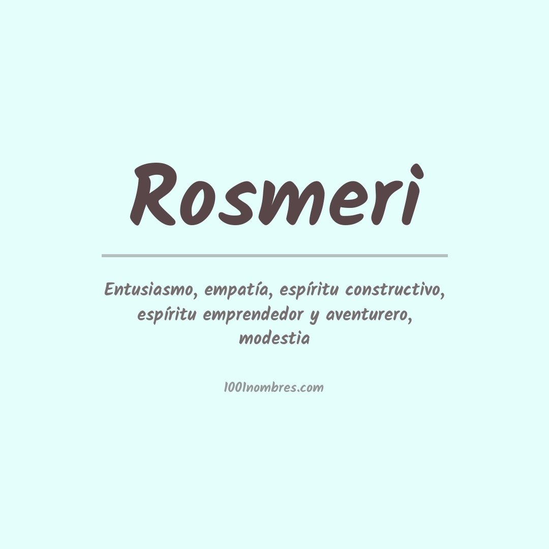 Significado del nombre Rosmeri