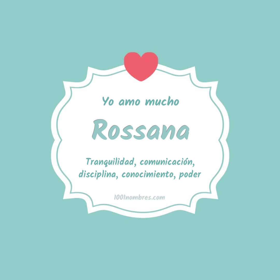 Yo amo mucho Rossana