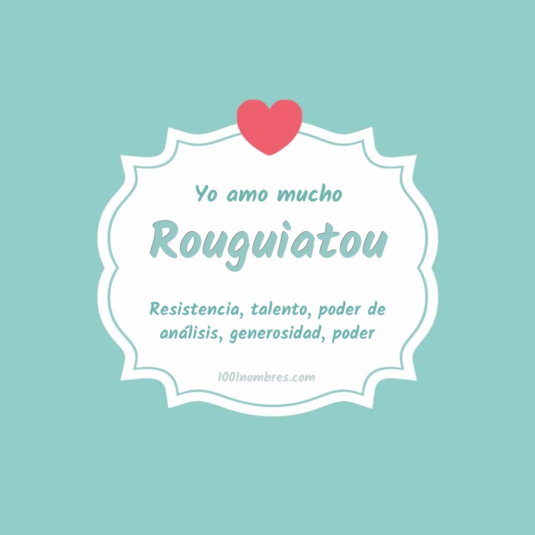 Yo amo mucho Rouguiatou