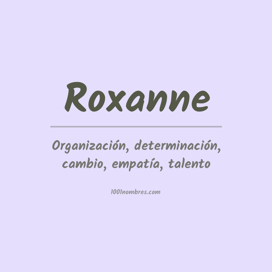Significado del nombre Roxanne