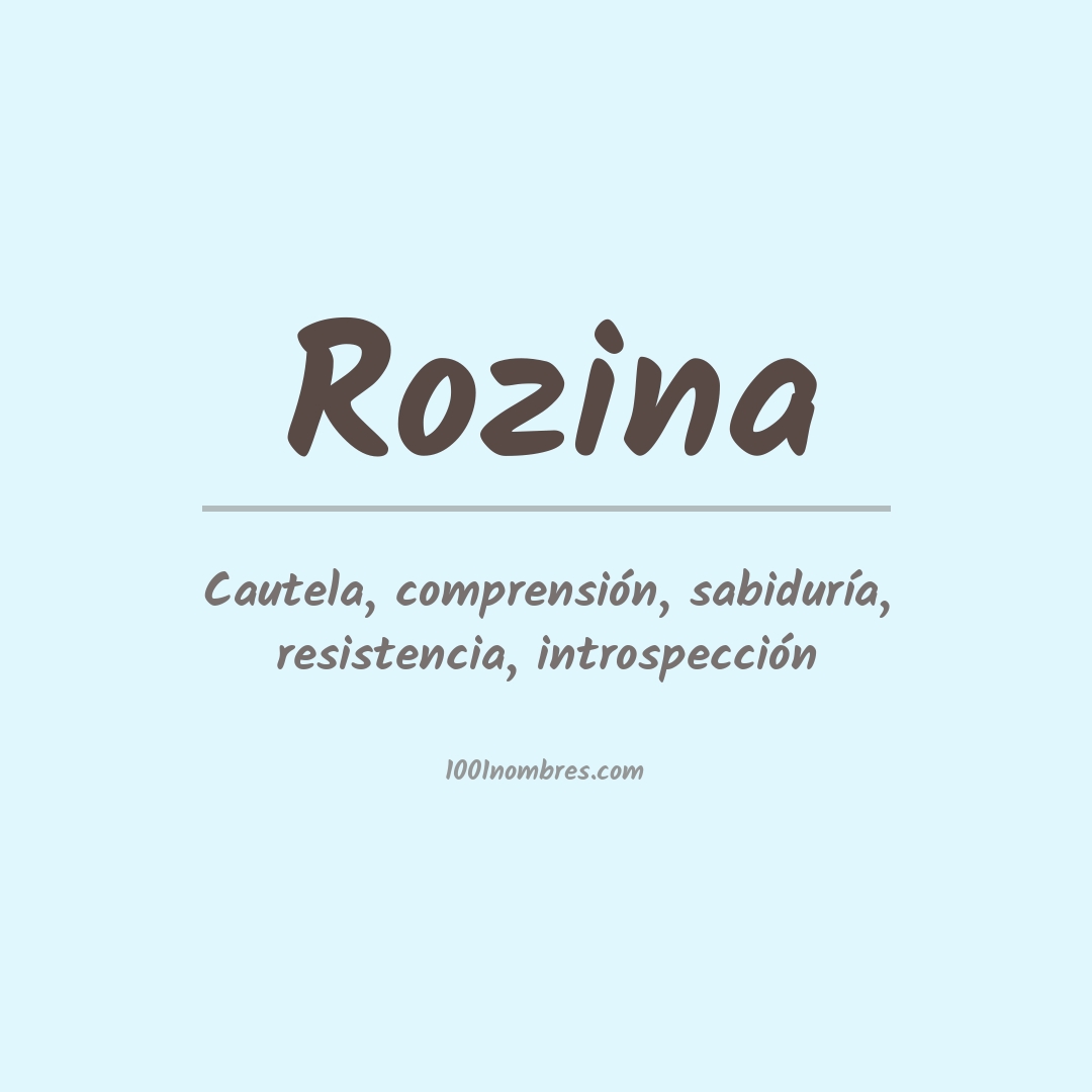 Significado del nombre Rozina Significado del nombre Rozina