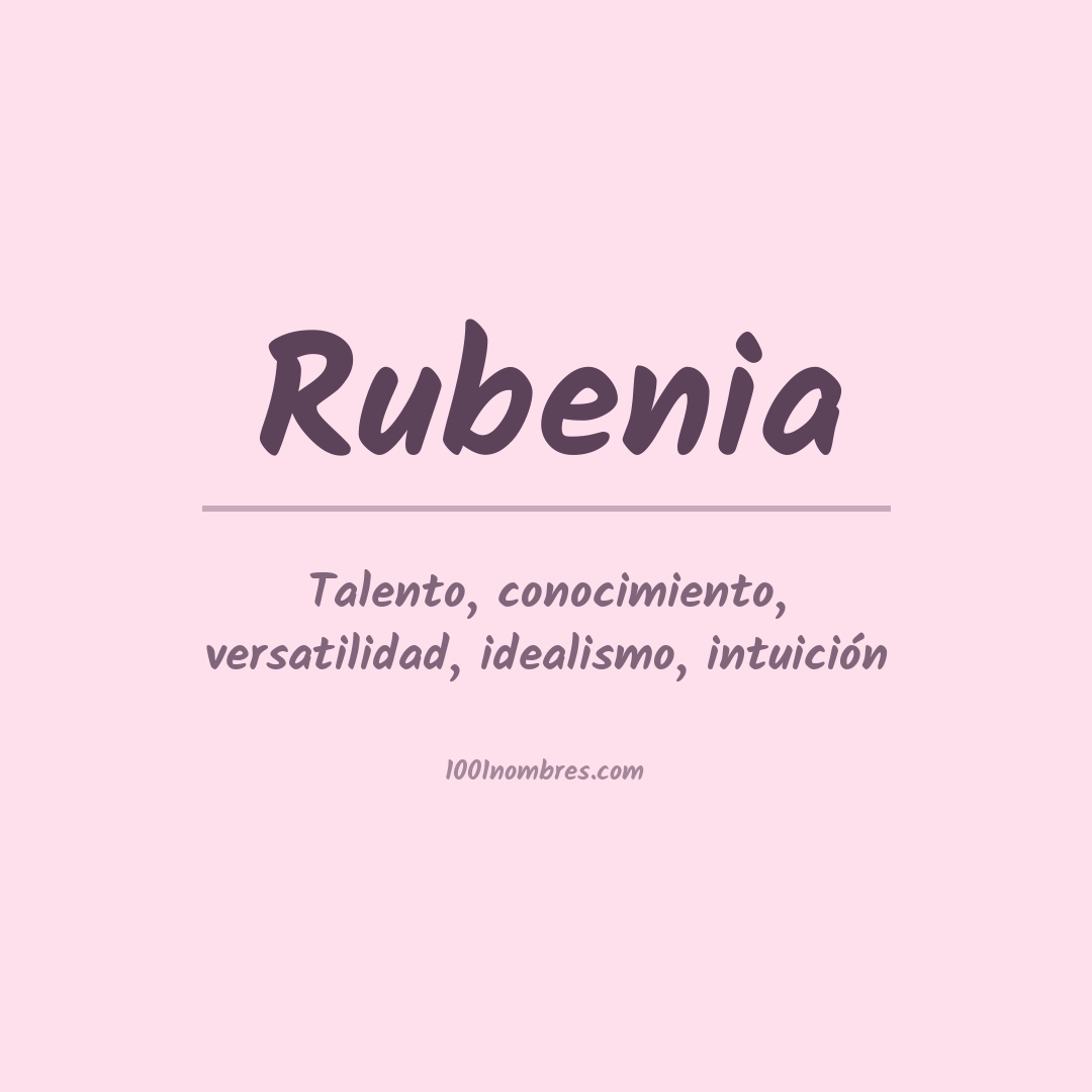 Significado del nombre Rubenia Significado del nombre Rubenia
