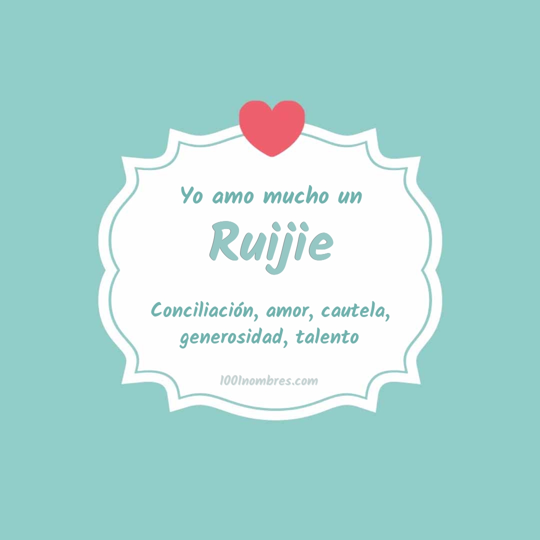 Yo amo mucho Ruijie