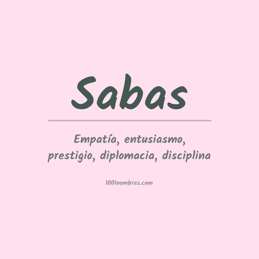 Significado del nombre Sabas Significado del nombre Sabas