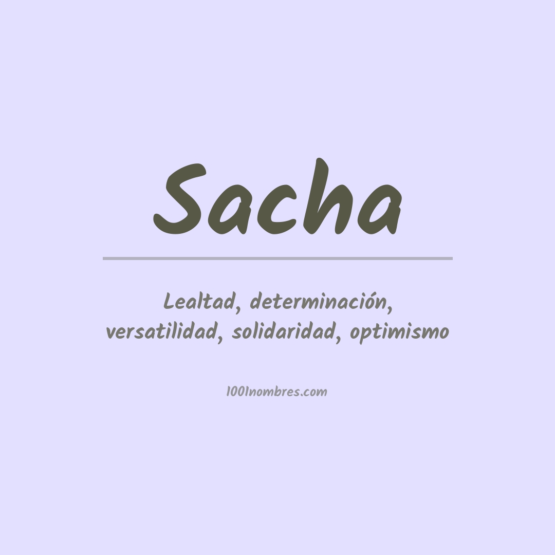 Significado del nombre Sacha