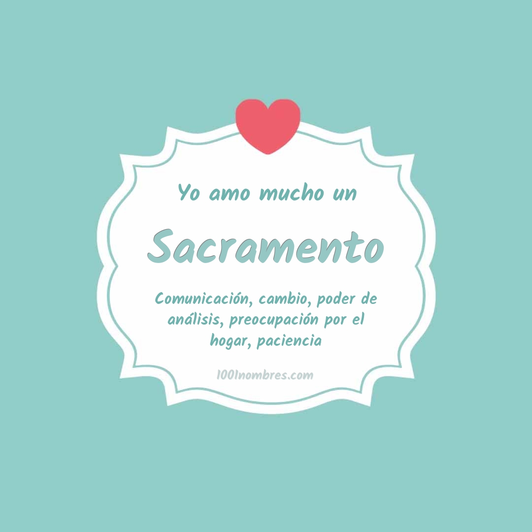 Yo amo mucho Sacramento