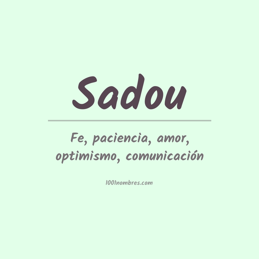 Significado del nombre Sadou Significado del nombre Sadou