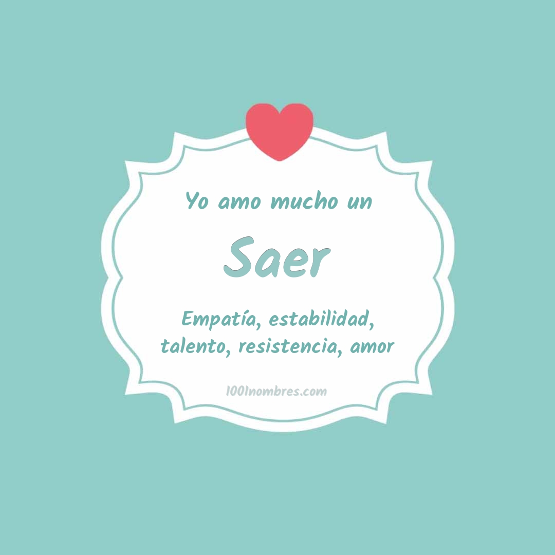 Yo amo mucho Saer Yo amo mucho Saer