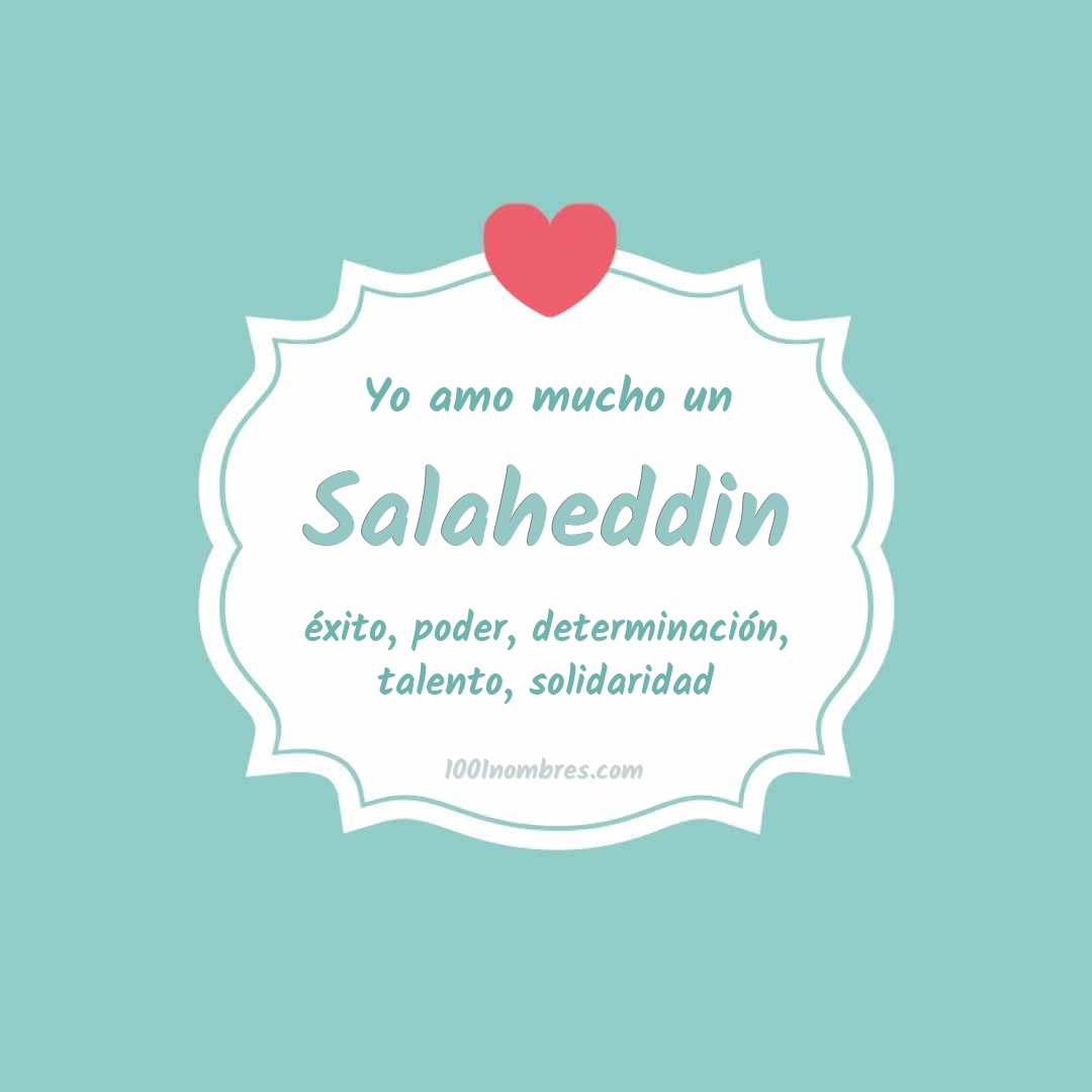 Yo amo mucho Salaheddin Yo amo mucho Salaheddin