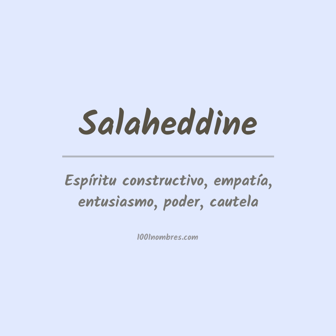 Significado del nombre Salaheddine Significado del nombre Salaheddine