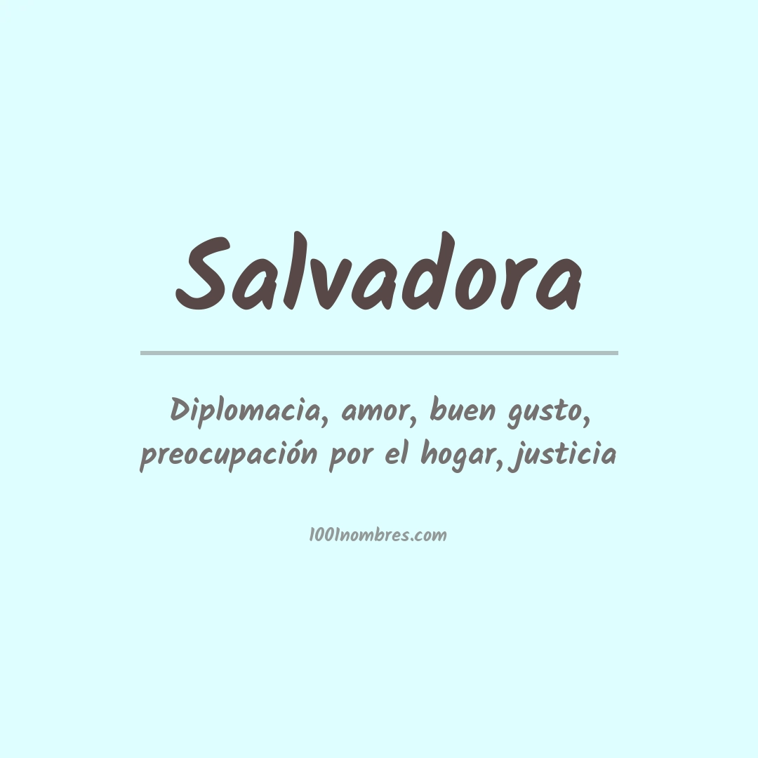 Significado del nombre Salvadora Significado del nombre Salvadora