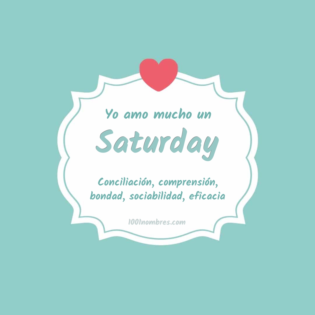 Yo amo mucho Saturday Yo amo mucho Saturday