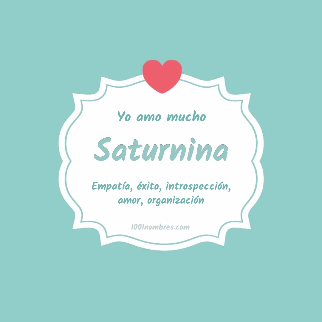 Yo amo mucho Saturnina Yo amo mucho Saturnina