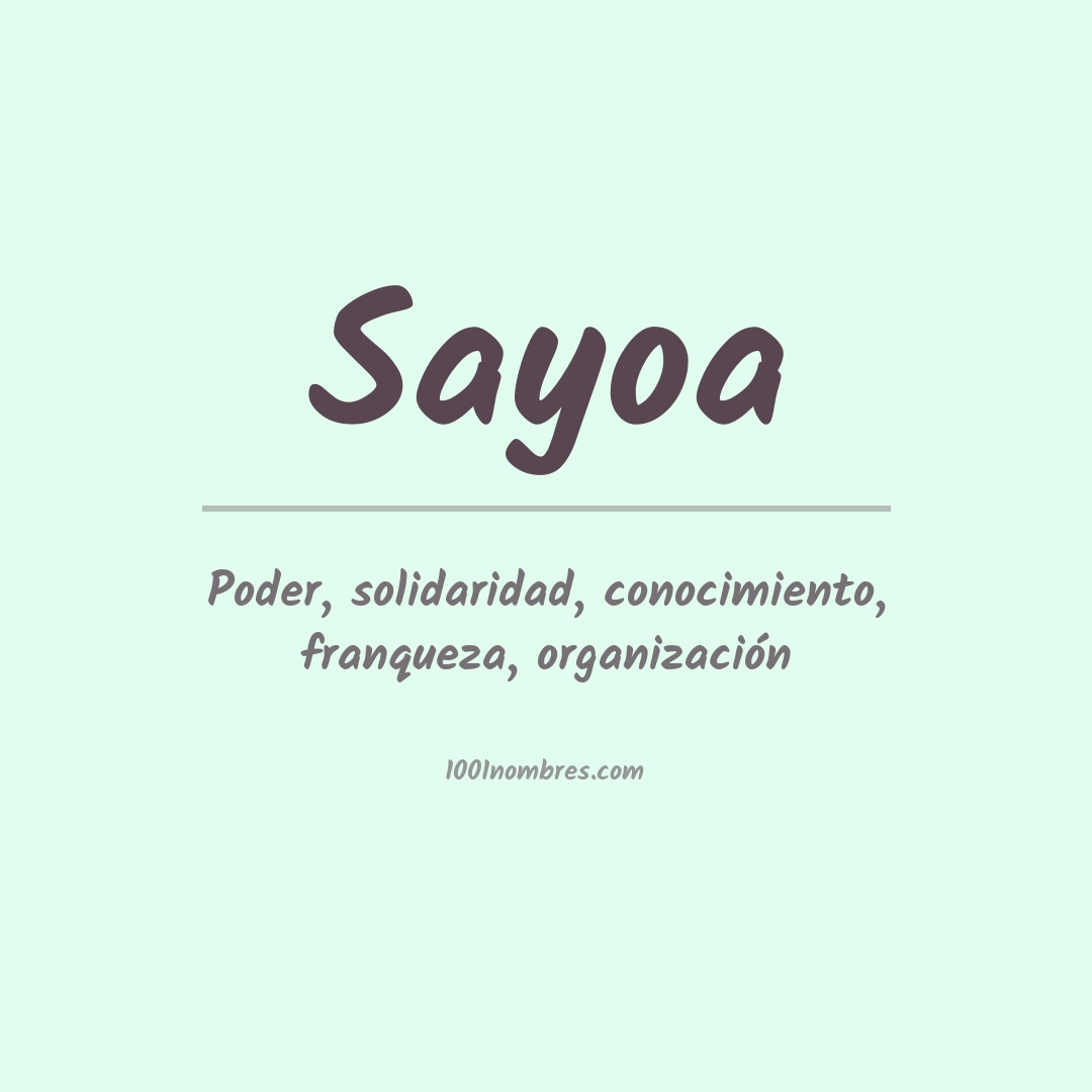 Significado del nombre Sayoa Significado del nombre Sayoa