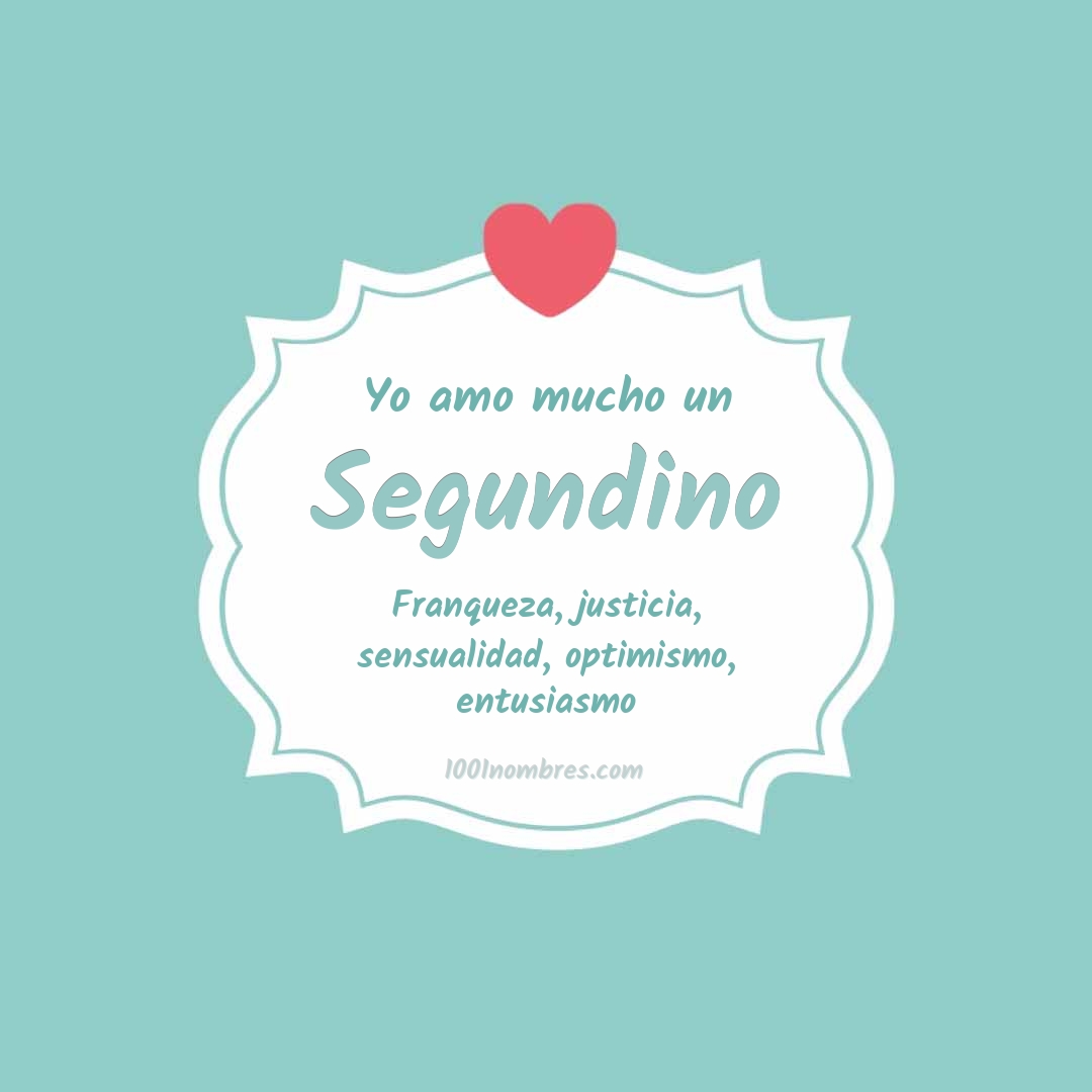 Yo amo mucho Segundino Yo amo mucho Segundino
