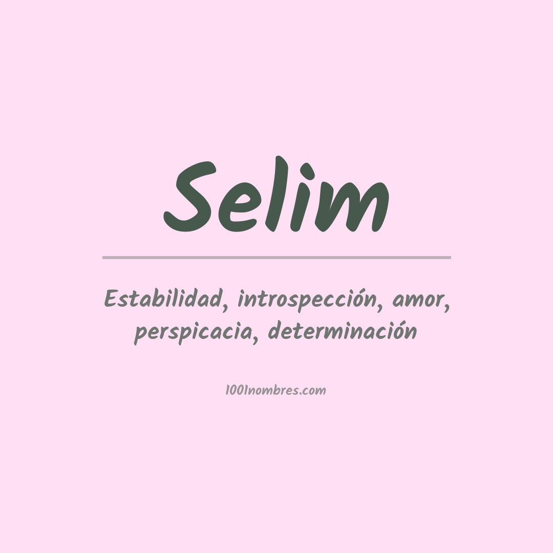 Significado del nombre Selim