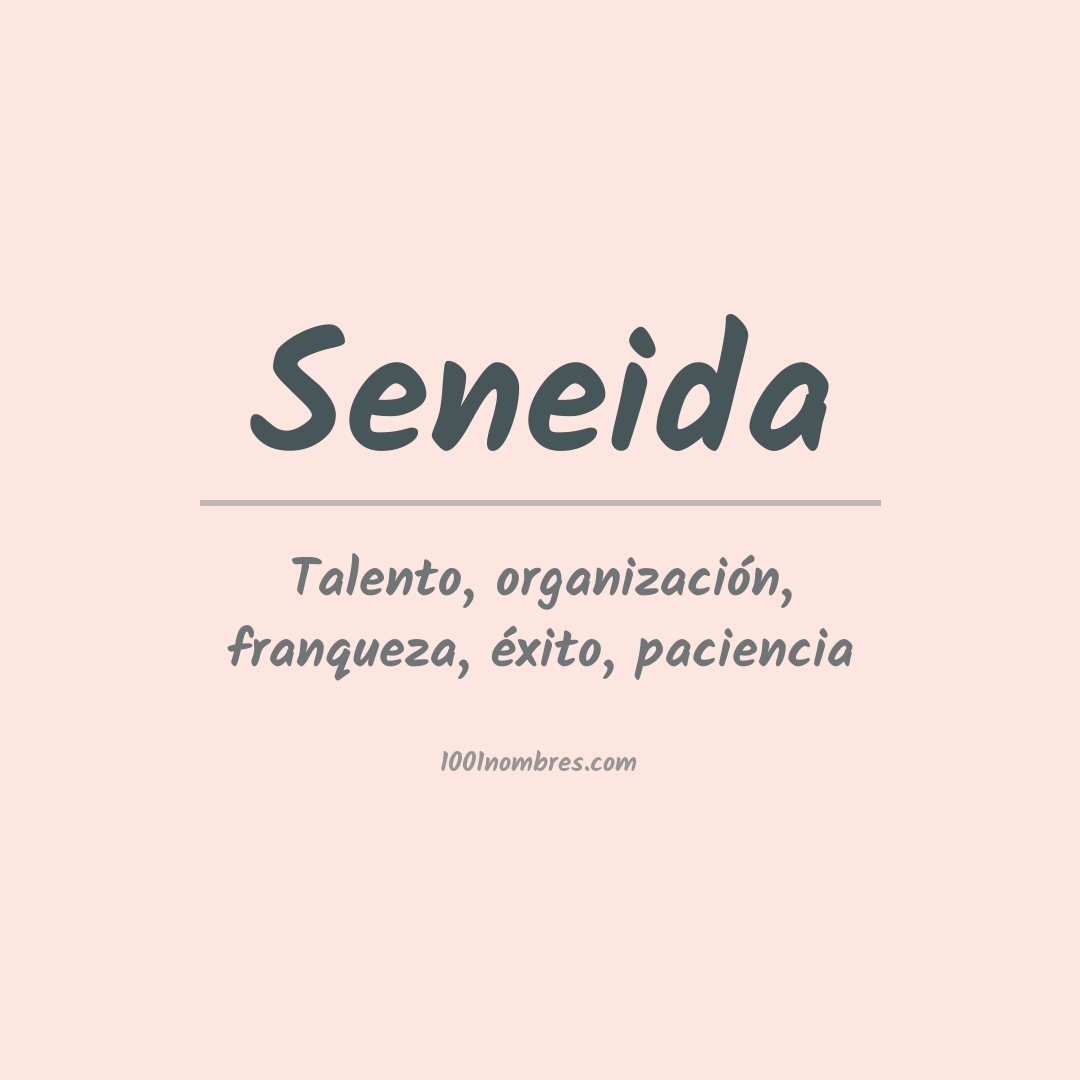 Significado del nombre Seneida