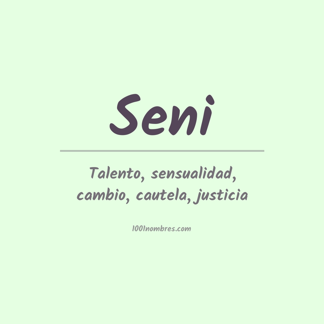 Significado del nombre Seni