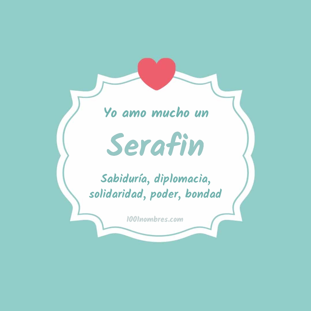 Yo amo mucho Serafin